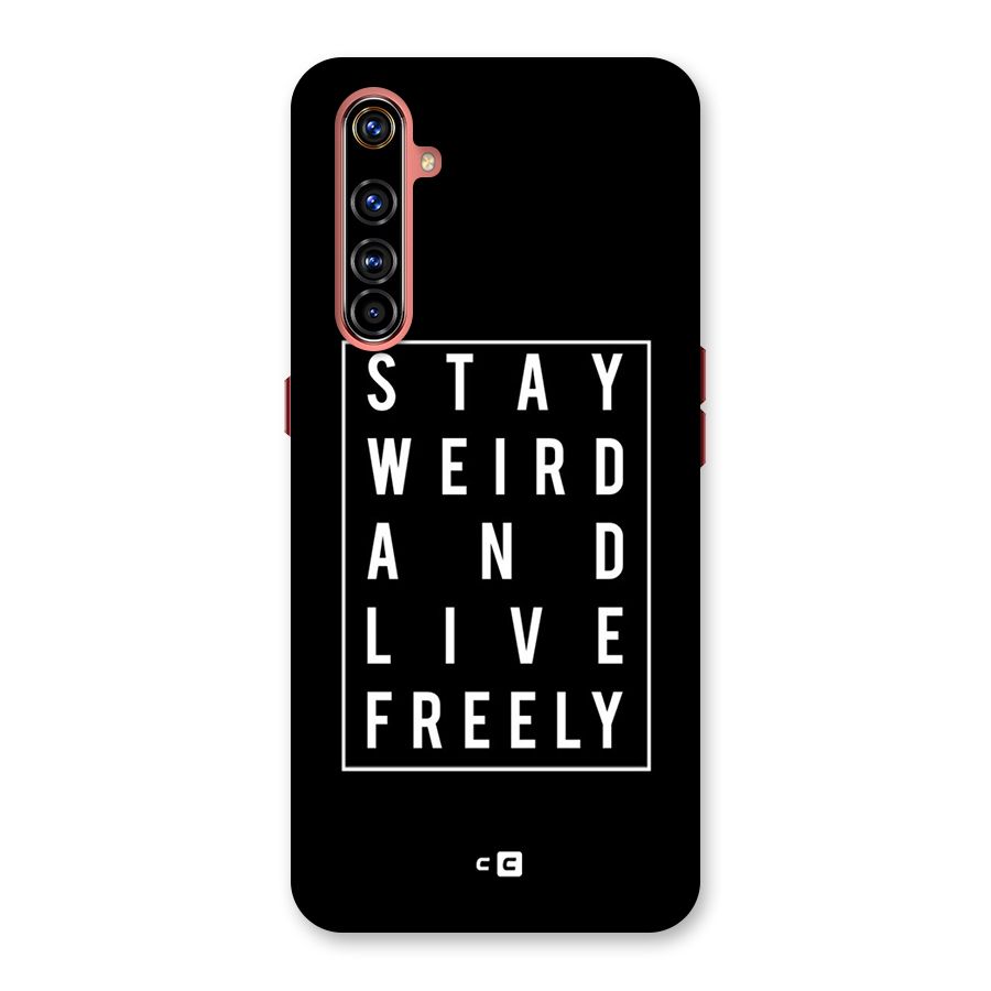 Stay Weird Live Freely Back Case for Realme X50 Pro