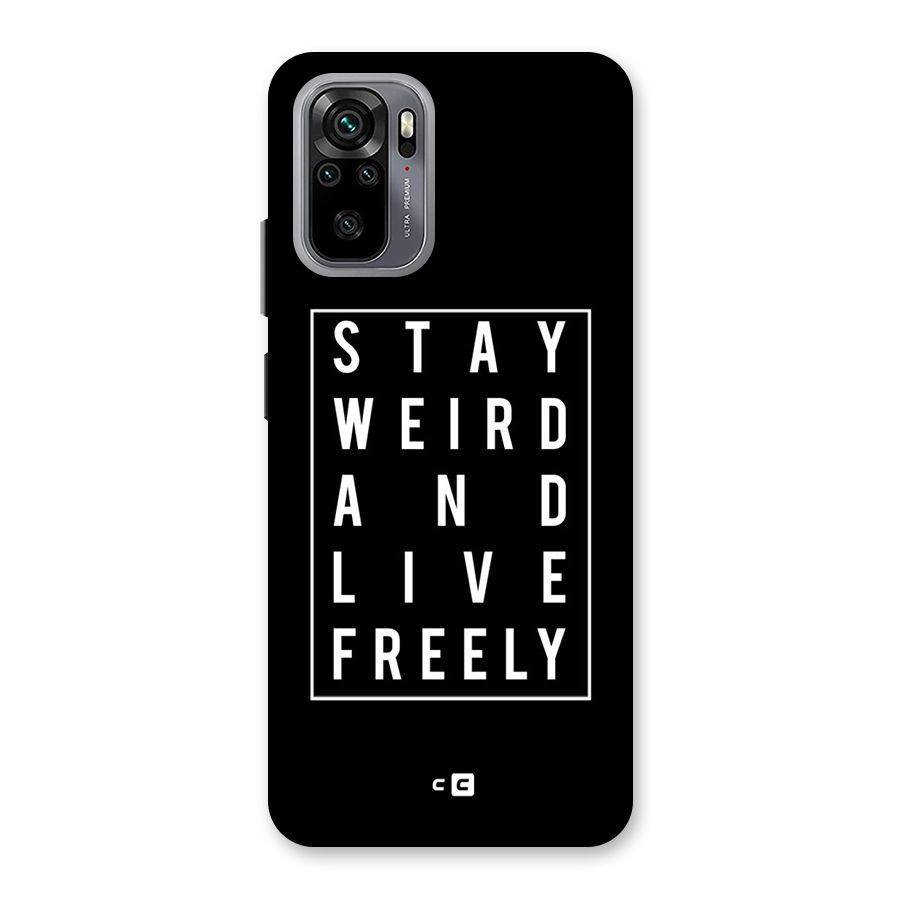 Stay Weird Live Freely Back Case for Redmi Note 10