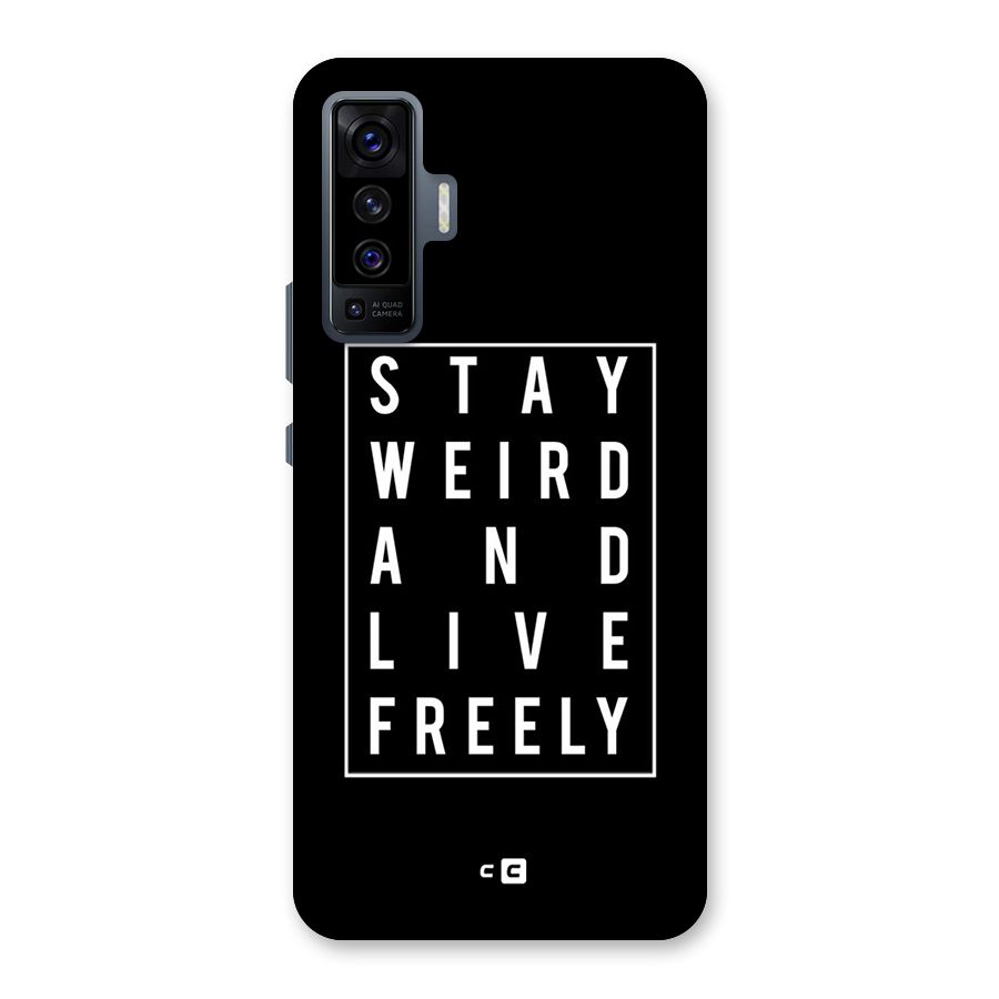 Stay Weird Live Freely Back Case for Vivo X50