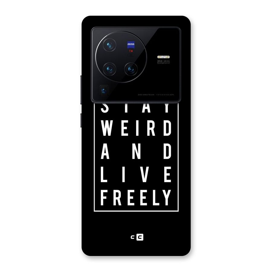 Stay Weird Live Freely Back Case for Vivo X80 Pro