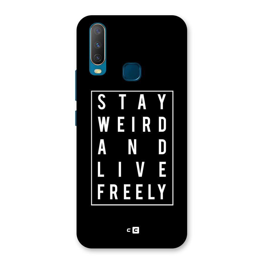 Stay Weird Live Freely Back Case for Vivo Y11