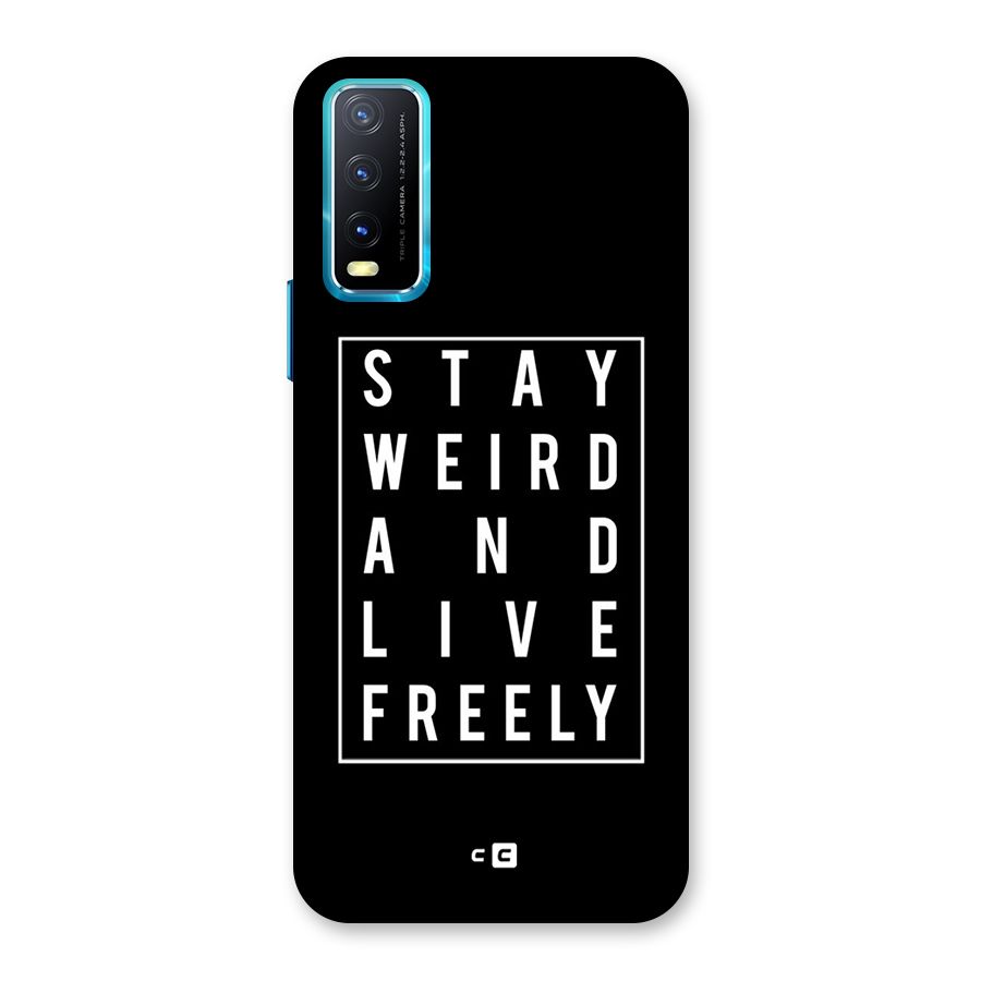 Stay Weird Live Freely Back Case for Vivo Y20G