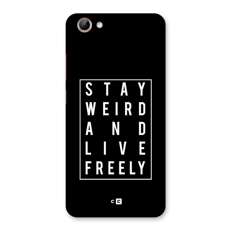 Stay Weird Live Freely Back Case for Vivo Y71i