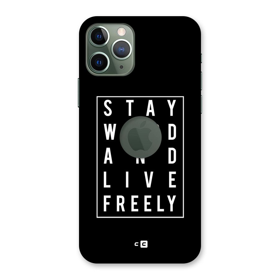 Stay Weird Live Freely Back Case for iPhone 11 Pro Logo  Cut