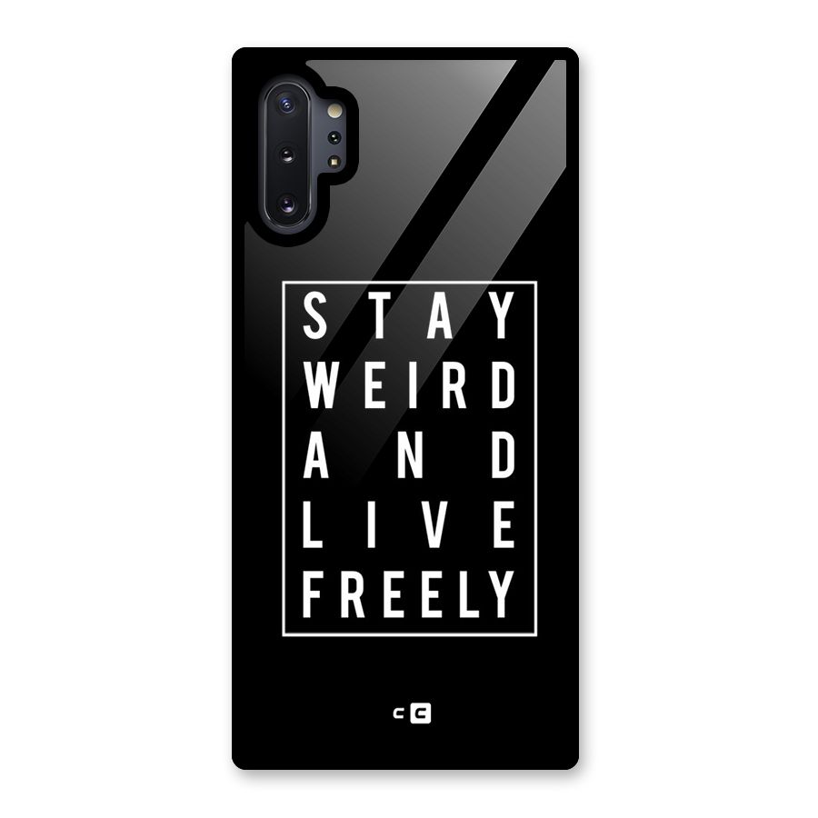 Stay Weird Live Freely Glass Back Case for Galaxy Note 10 Plus