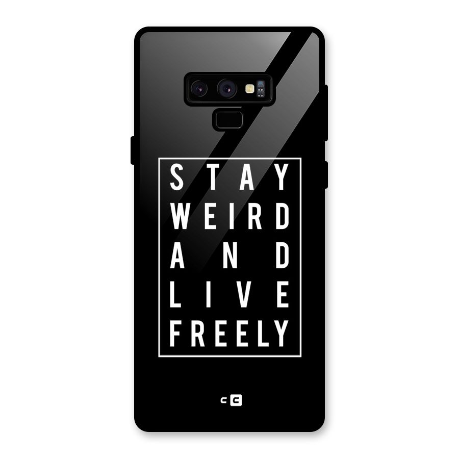 Stay Weird Live Freely Glass Back Case for Galaxy Note 9
