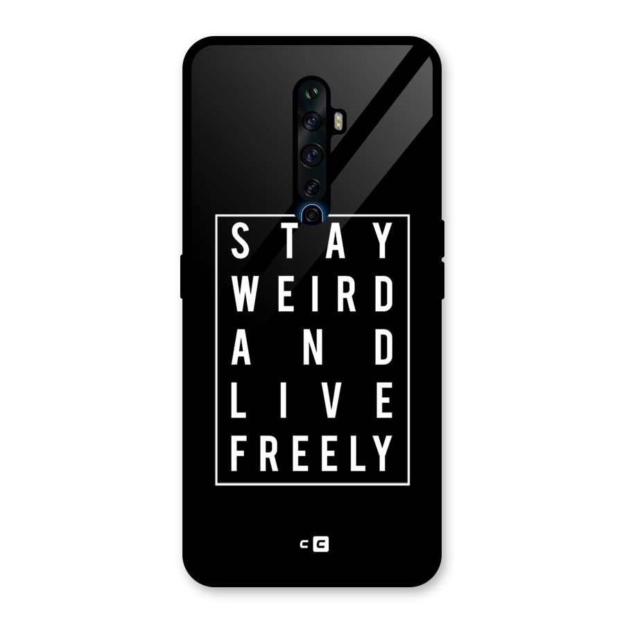 Stay Weird Live Freely Glass Back Case for Oppo Reno2 Z
