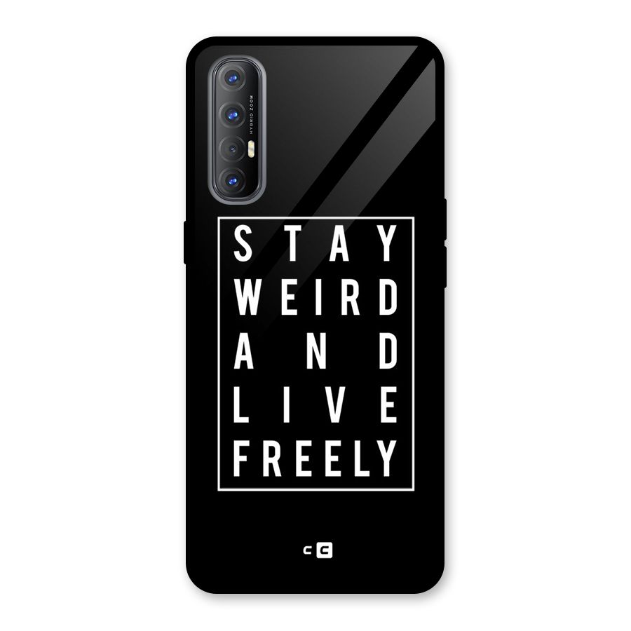 Stay Weird Live Freely Glass Back Case for Oppo Reno3 Pro