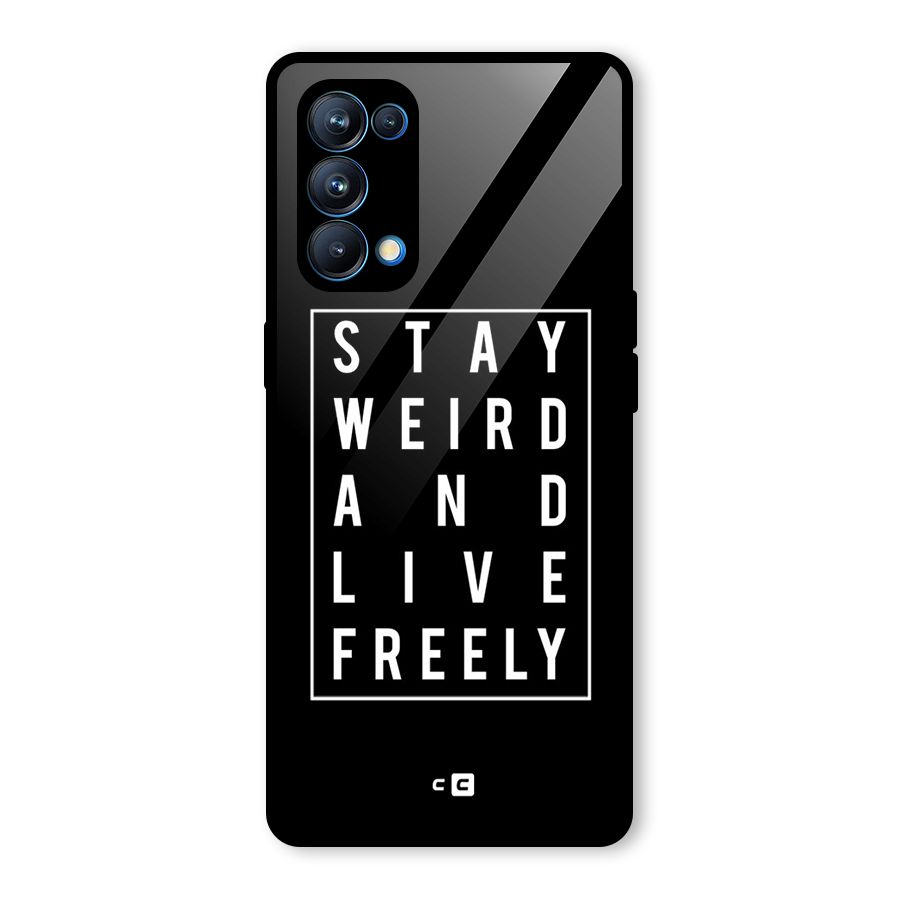 Stay Weird Live Freely Glass Back Case for Oppo Reno5 Pro 5G