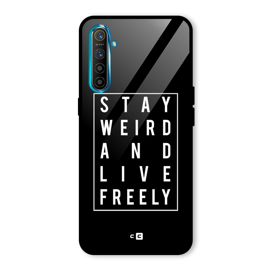 Stay Weird Live Freely Glass Back Case for Realme XT