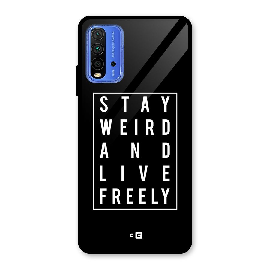 Stay Weird Live Freely Glass Back Case for Redmi 9 Power