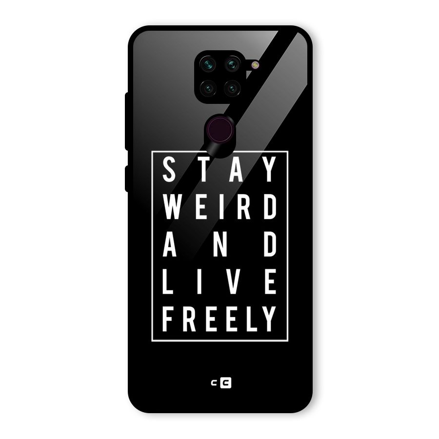 Stay Weird Live Freely Glass Back Case for Redmi Note 9