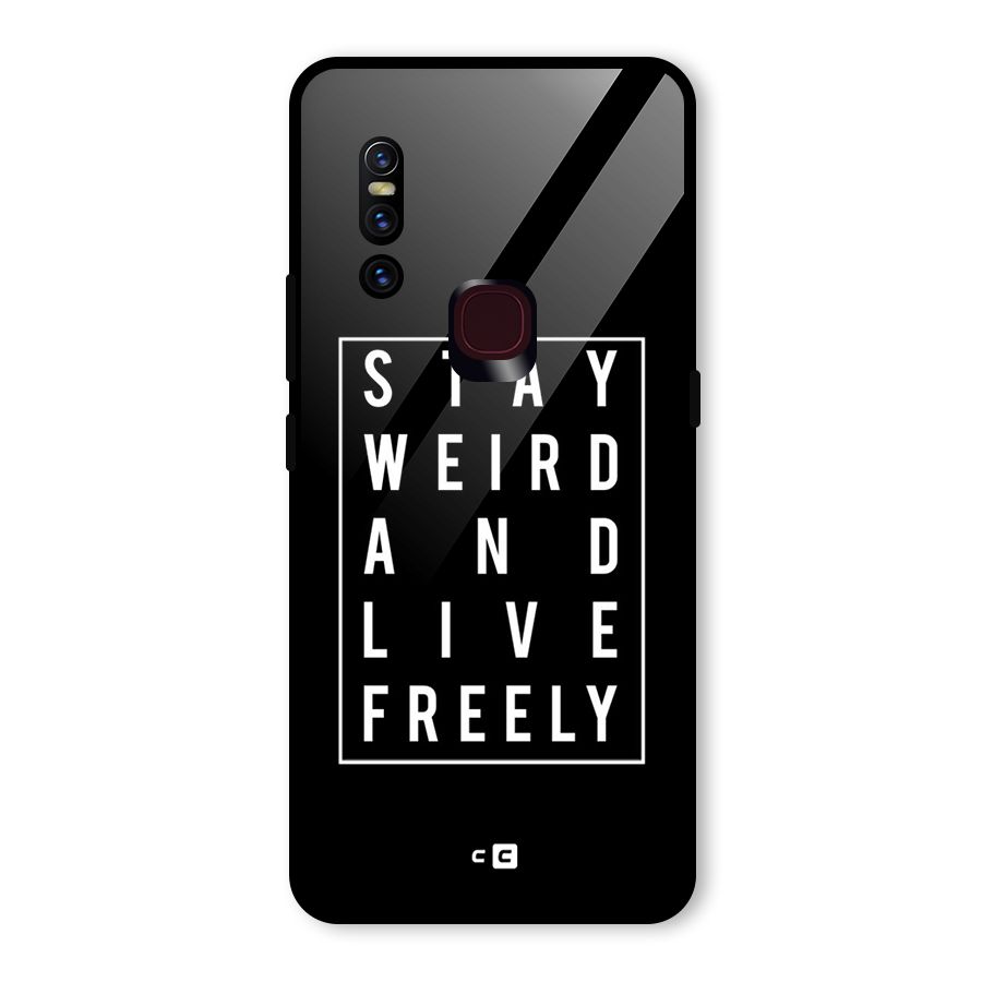 Stay Weird Live Freely Glass Back Case for Vivo V15