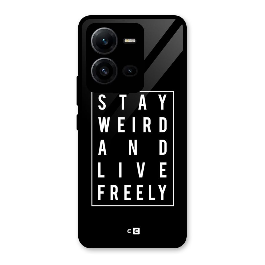 Stay Weird Live Freely Glass Back Case for Vivo V25