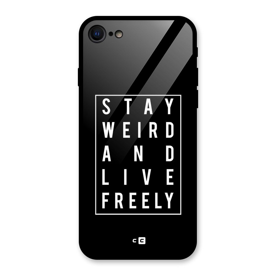 Stay Weird Live Freely Glass Back Case for iPhone SE 2022