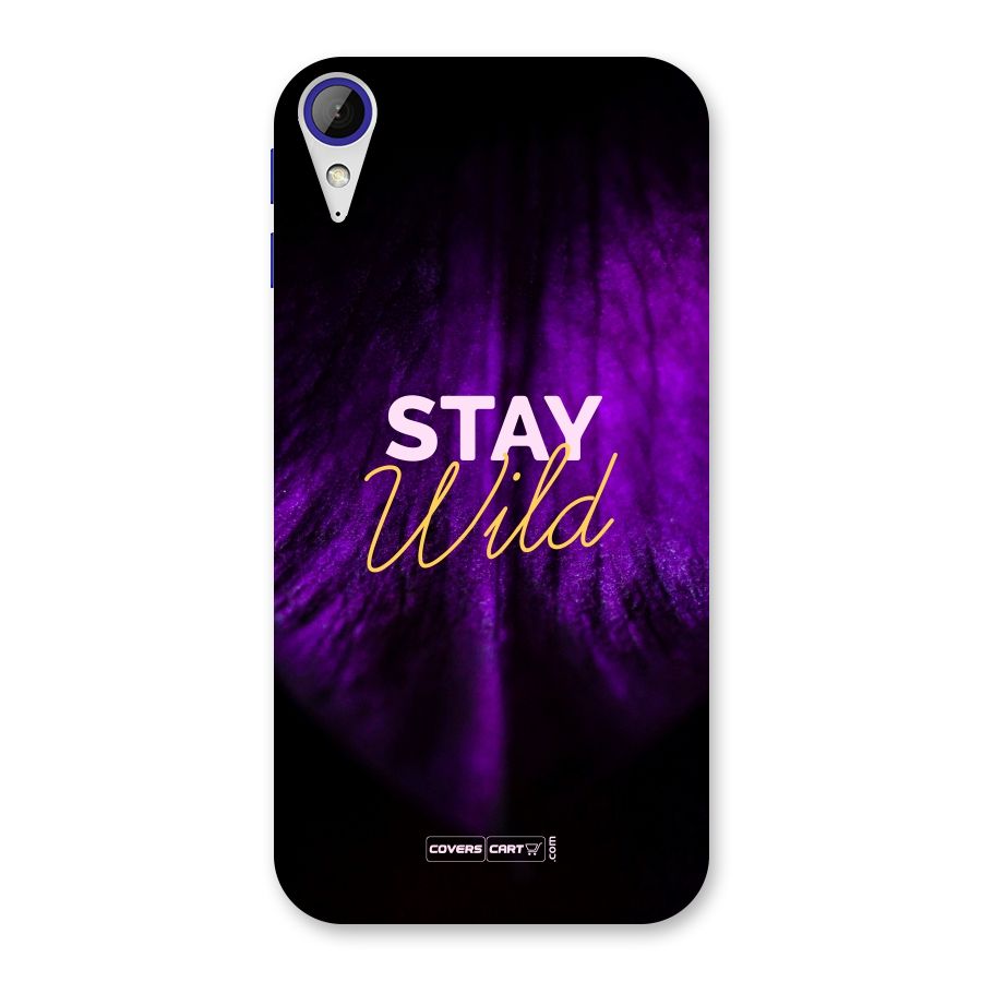 Stay Wild Back Case for Desire 830