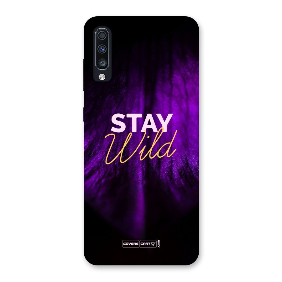 Stay Wild Back Case for Galaxy A70