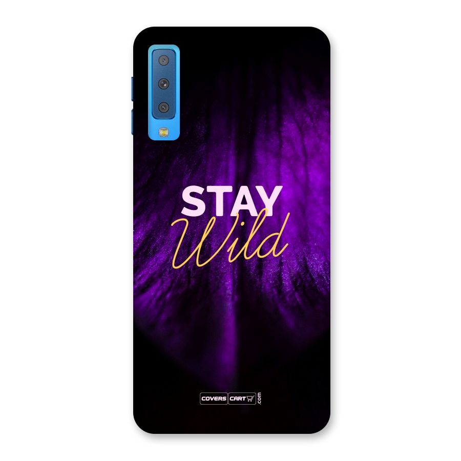 Stay Wild Back Case for Galaxy A7 (2018)