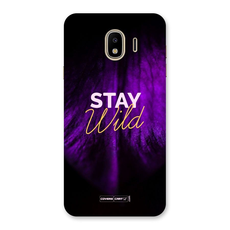 Stay Wild Back Case for Galaxy J4