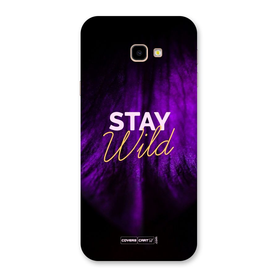 Stay Wild Back Case for Galaxy J4 Plus