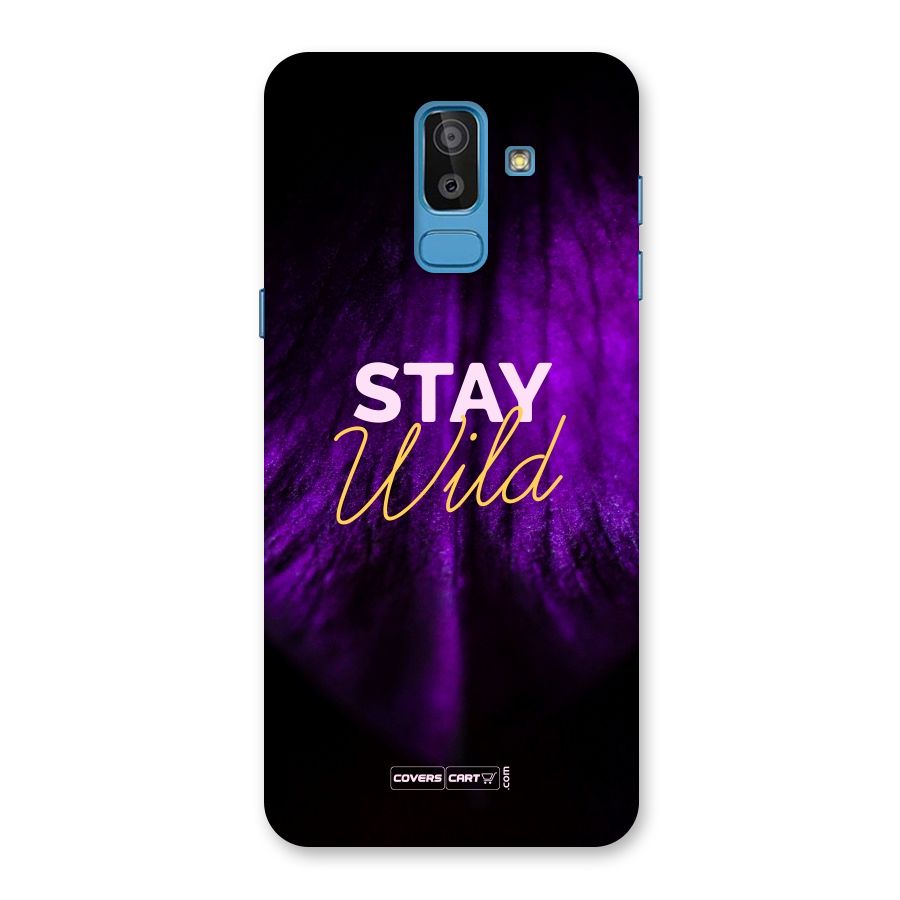 Stay Wild Back Case for Galaxy J8