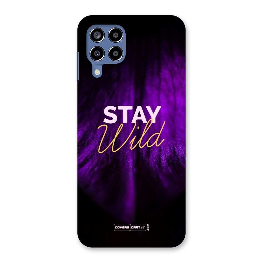 Stay Wild Back Case for Galaxy M53 5G
