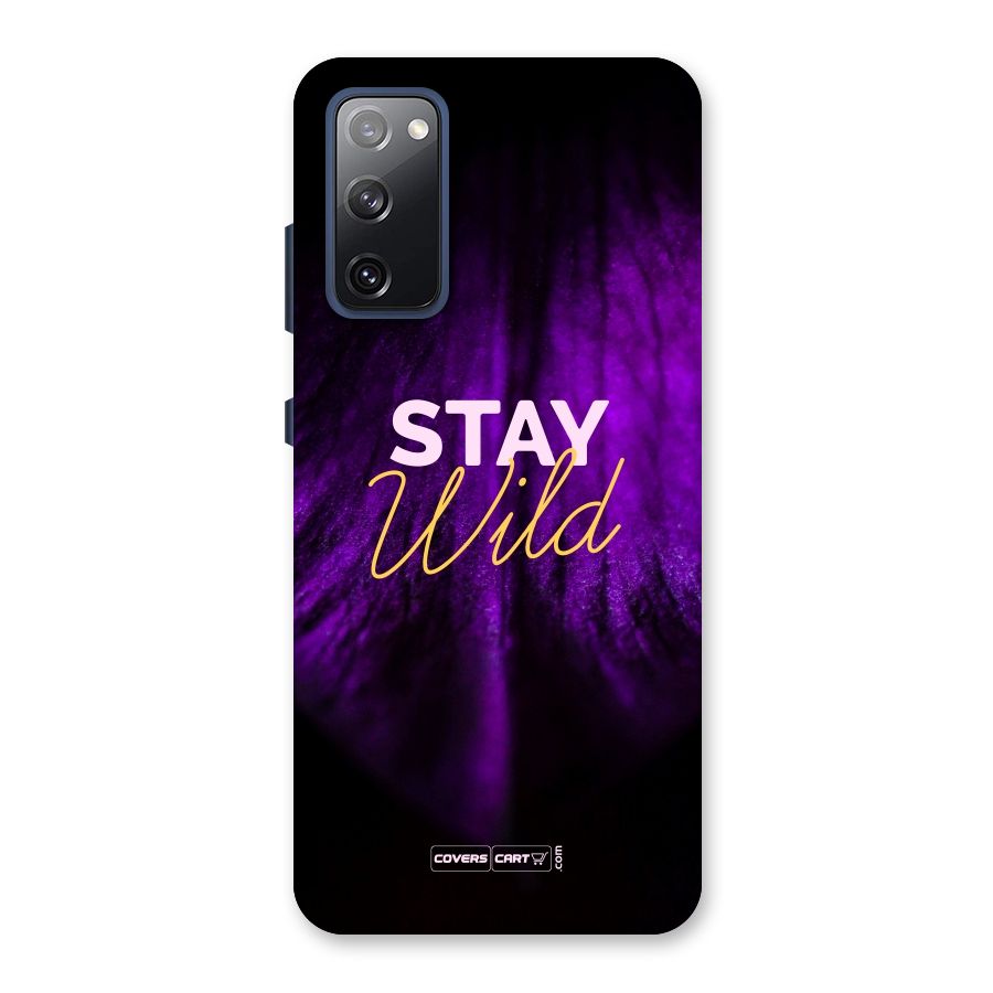 Stay Wild Back Case for Galaxy S20 FE