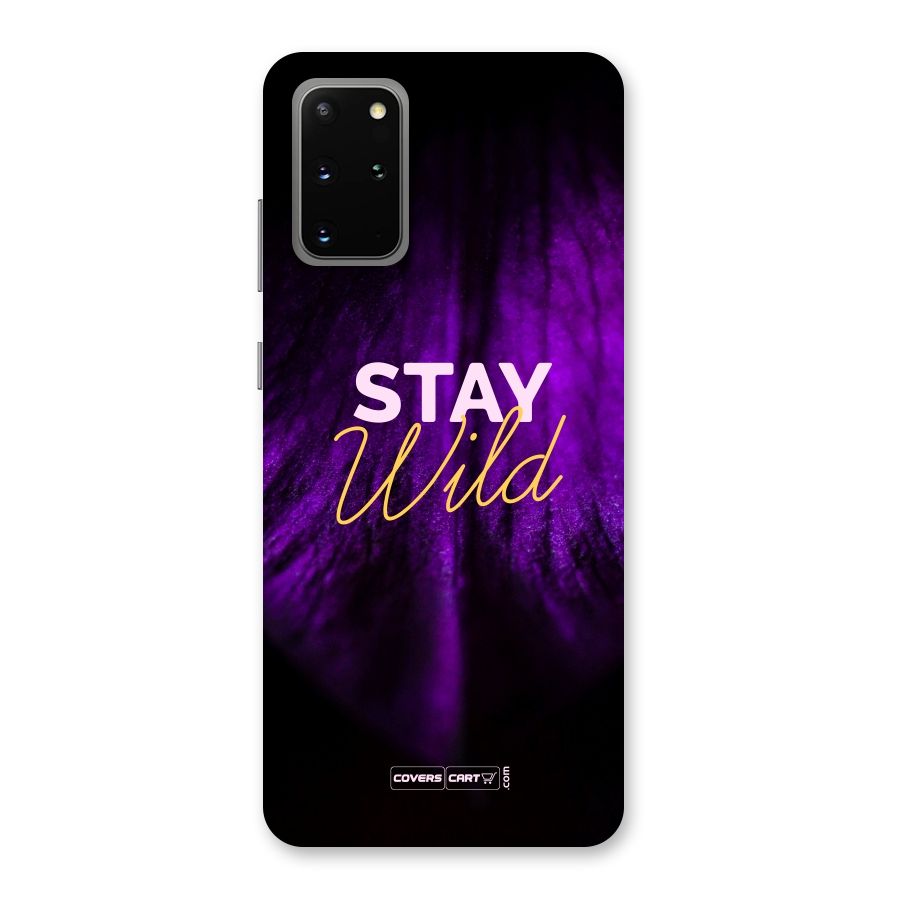 Stay Wild Back Case for Galaxy S20 Plus