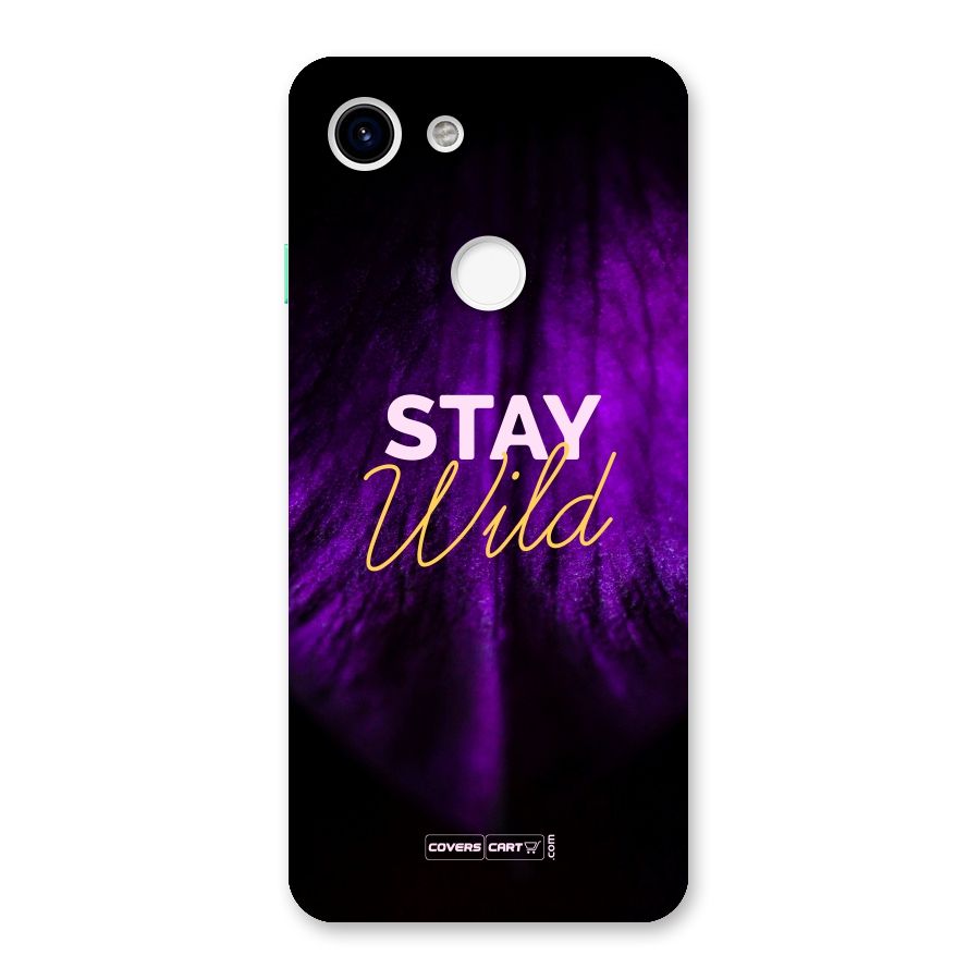 Stay Wild Back Case for Google Pixel 3
