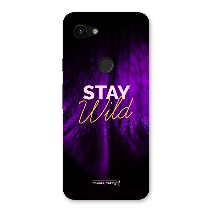 Stay Wild Back Case for Google Pixel 3a