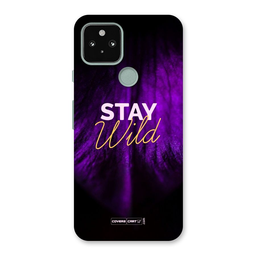 Stay Wild Back Case for Google Pixel 5