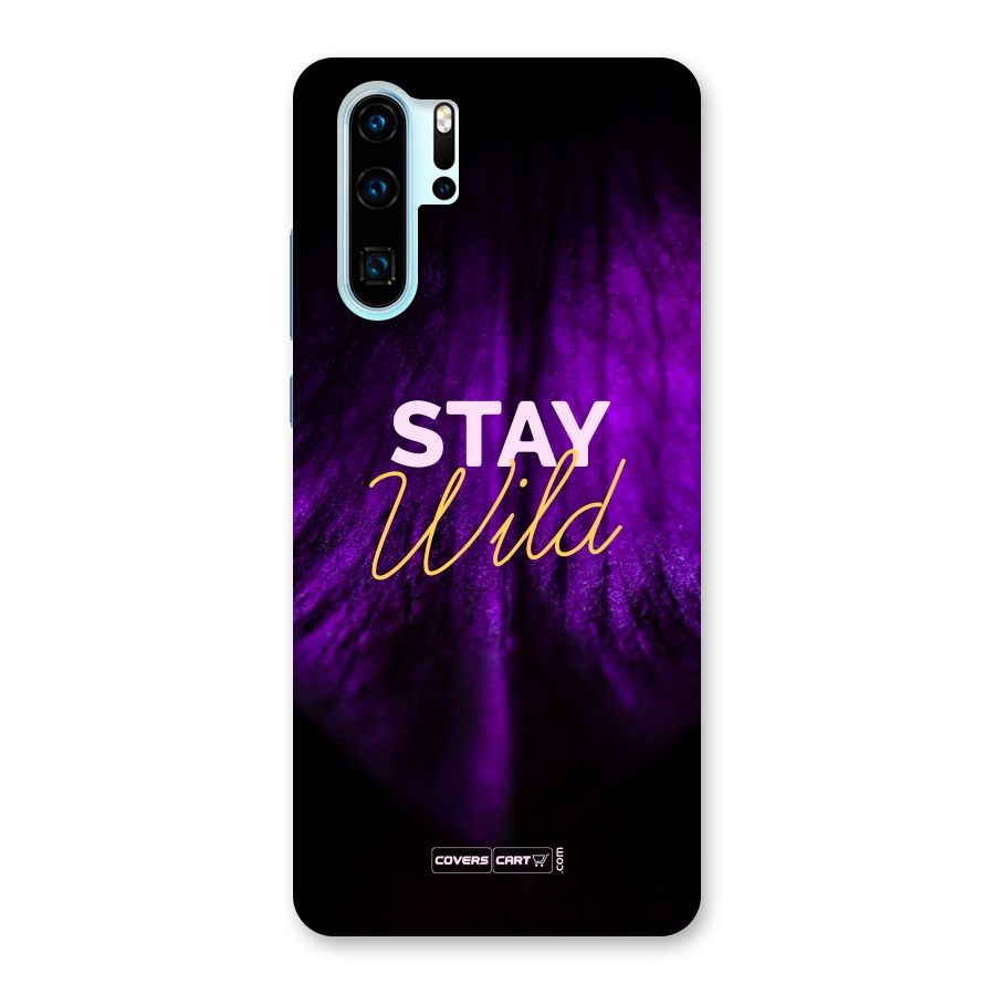 Stay Wild Back Case for Huawei P30 Pro