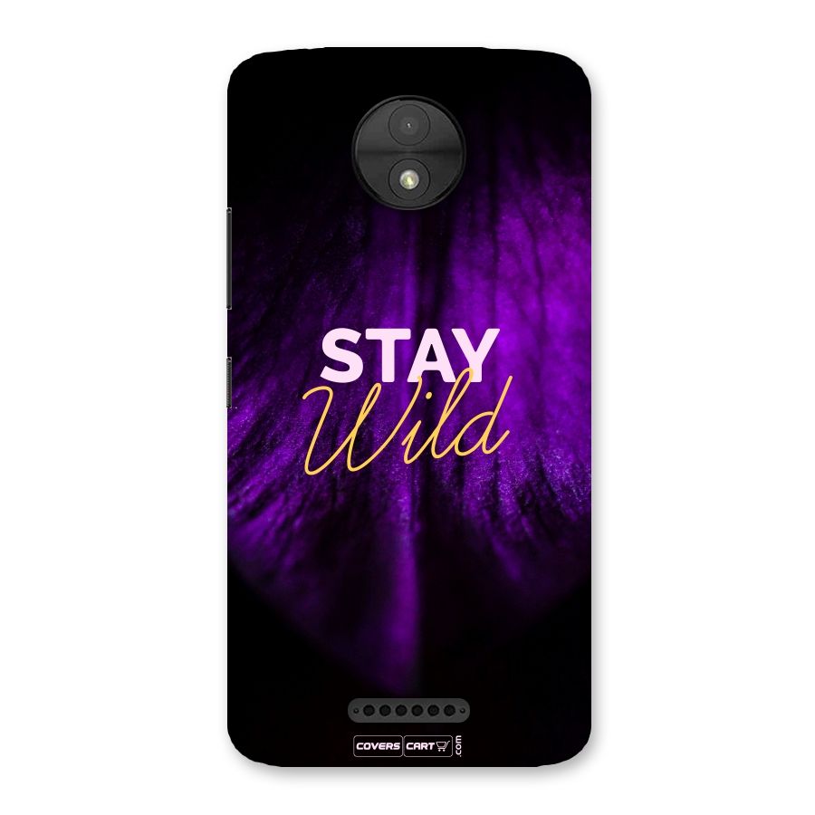 Stay Wild Back Case for Moto C