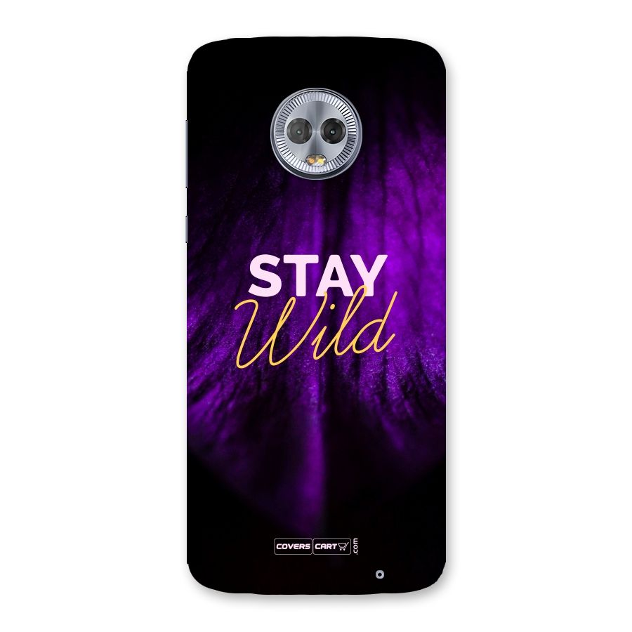 Stay Wild Back Case for Moto G6 Plus
