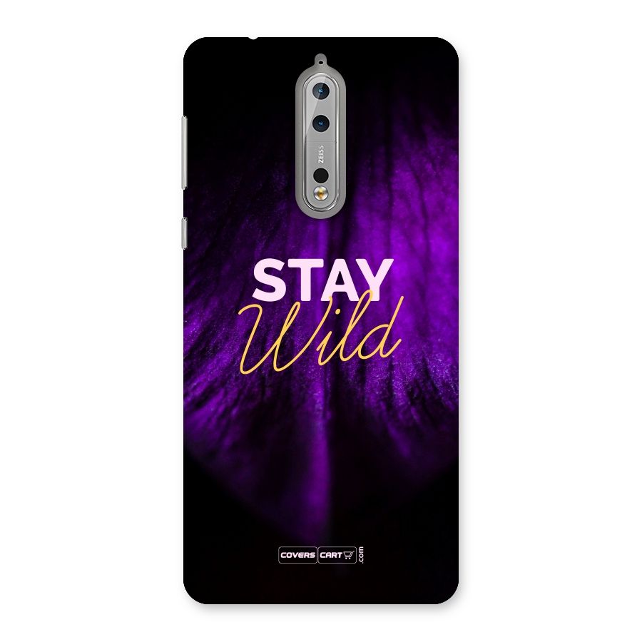 Stay Wild Back Case for Nokia 8