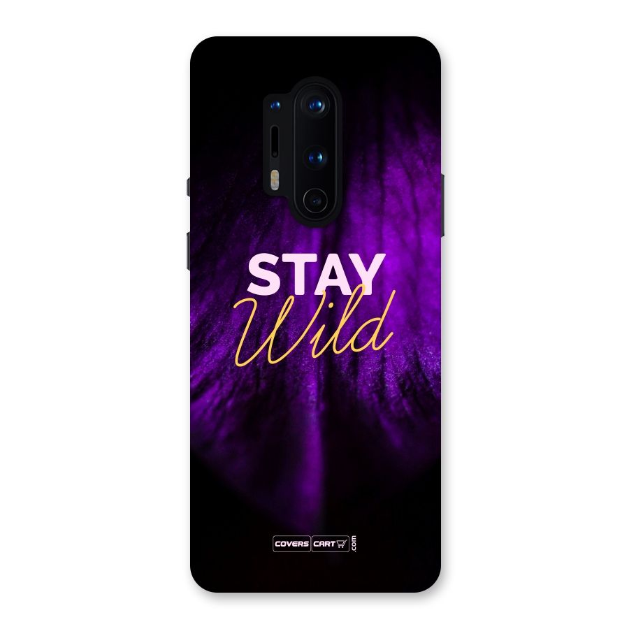 Stay Wild Back Case for OnePlus 8 Pro