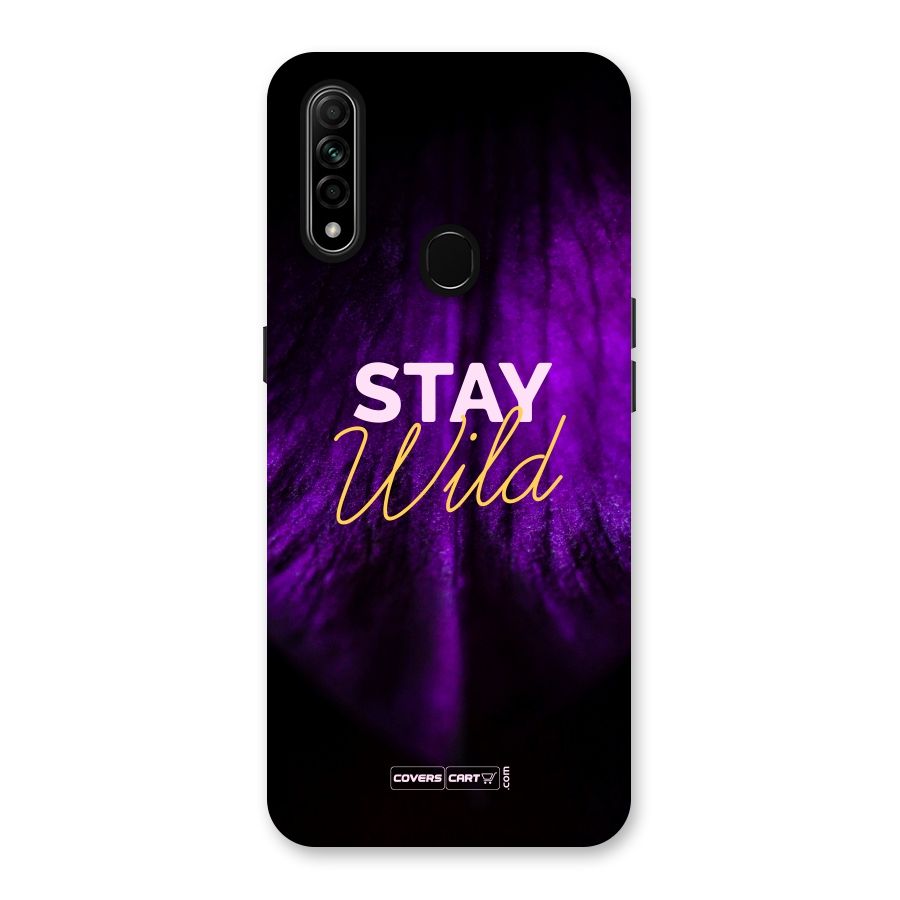 Stay Wild Back Case for Oppo A31