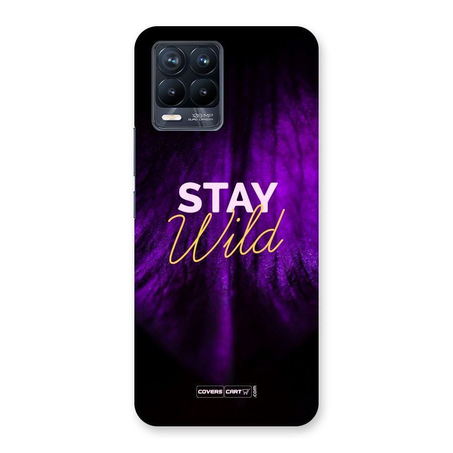 Stay Wild Back Case for Realme 8 Pro