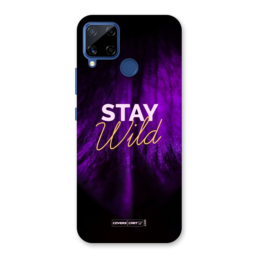 Stay Wild Back Case for Realme C15