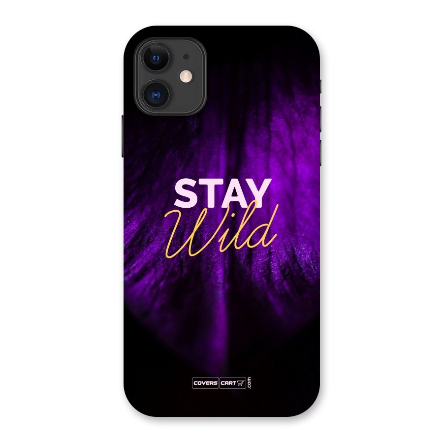 Stay Wild Back Case for iPhone 11