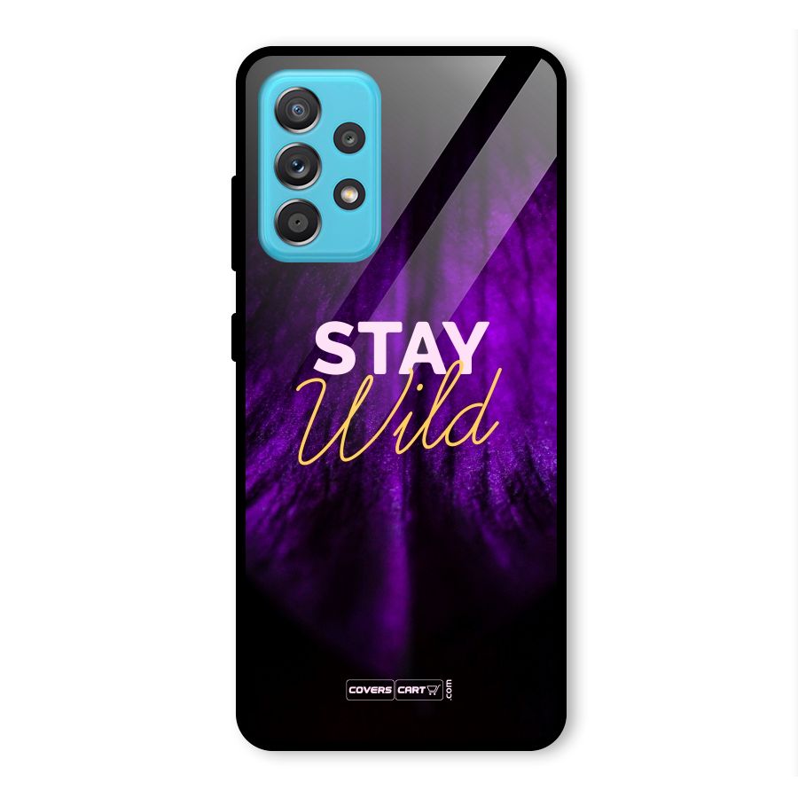Stay Wild Glass Back Case for Galaxy A52