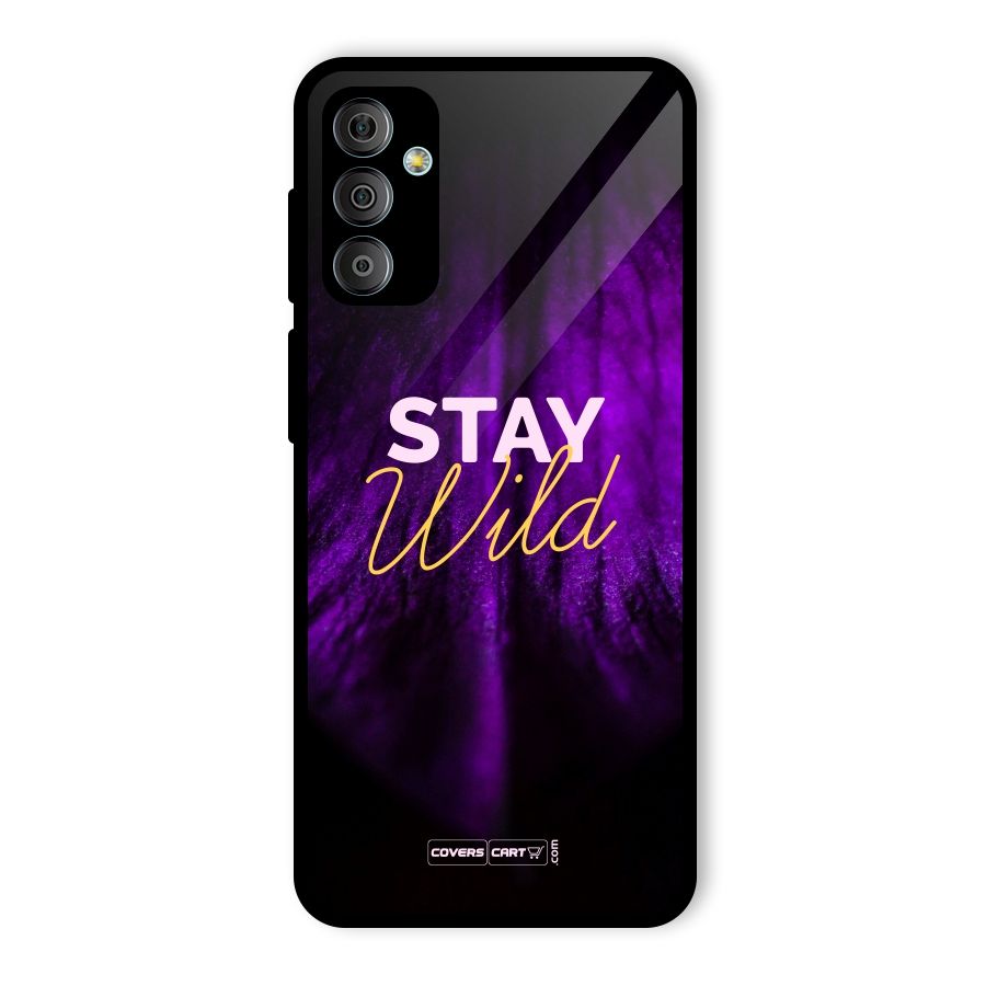 Stay Wild Glass Back Case for Galaxy F23