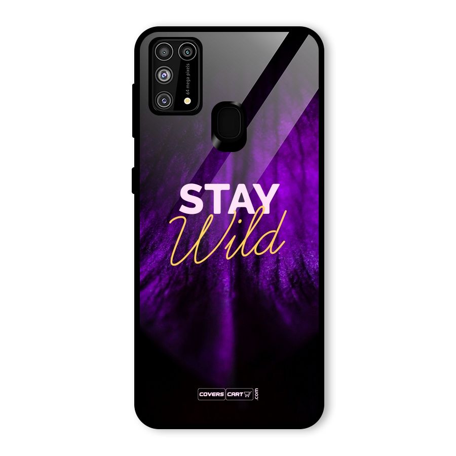 Stay Wild Glass Back Case for Galaxy F41