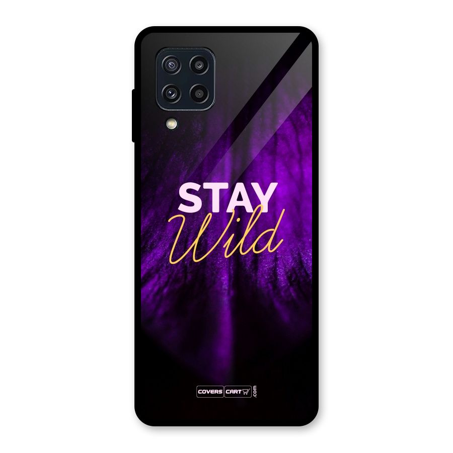 Stay Wild Glass Back Case for Galaxy M32