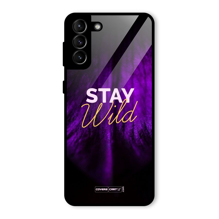 Stay Wild Glass Back Case for Galaxy S21 Plus