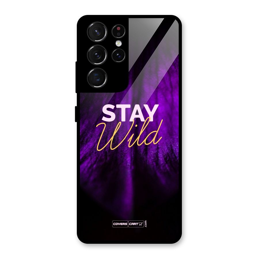 Stay Wild Glass Back Case for Galaxy S21 Ultra 5G