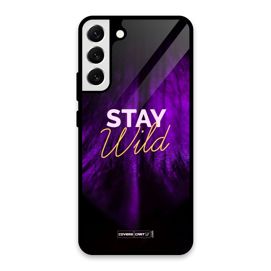Stay Wild Glass Back Case for Galaxy S22 Plus 5G