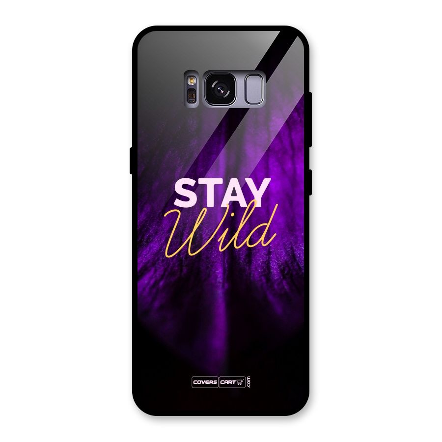 Stay Wild Glass Back Case for Galaxy S8