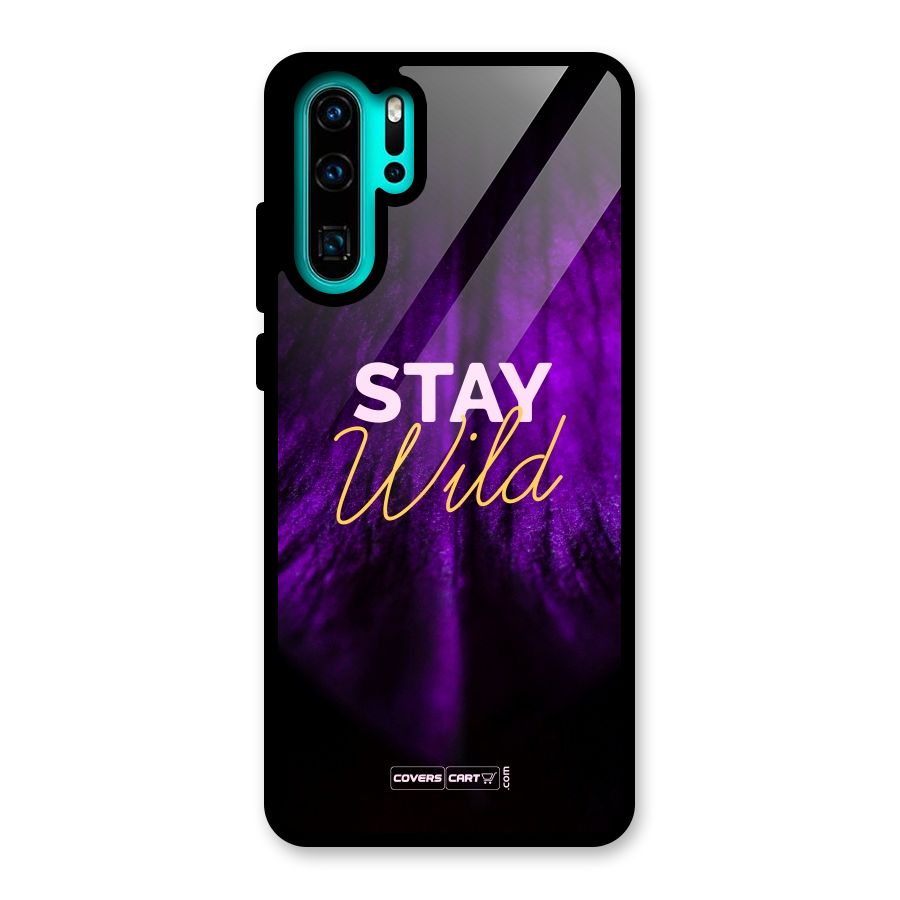 Stay Wild Glass Back Case for Huawei P30 Pro