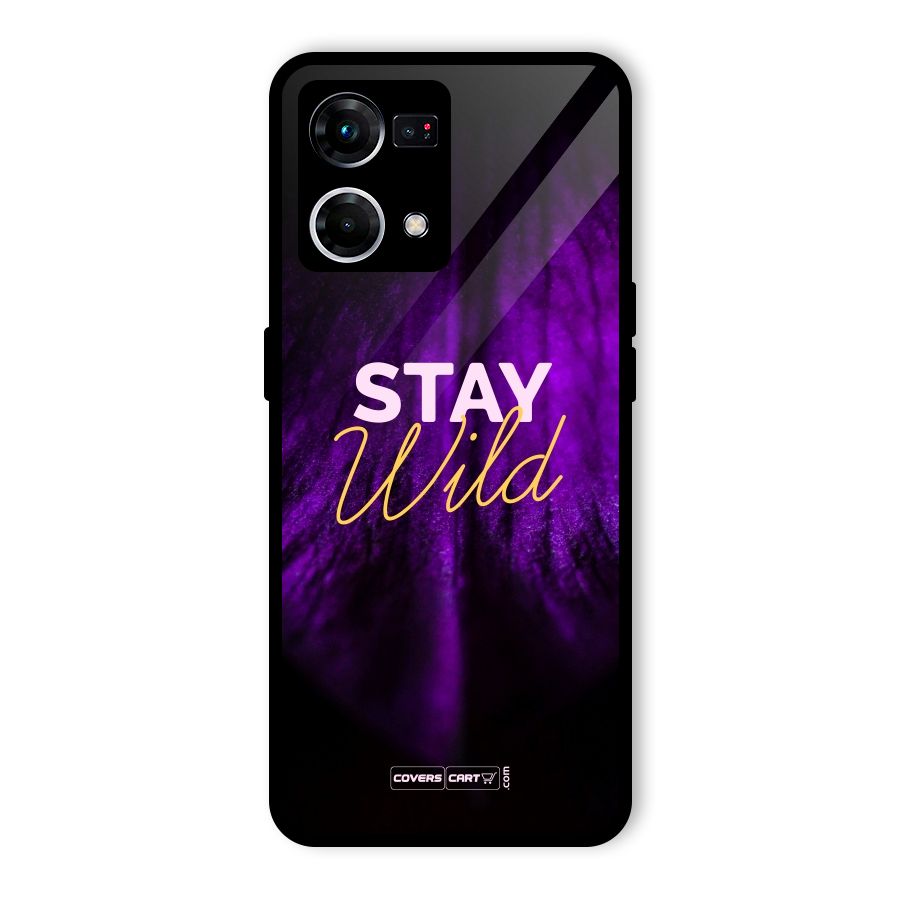 Stay Wild Glass Back Case for Oppo F21 Pro 4G
